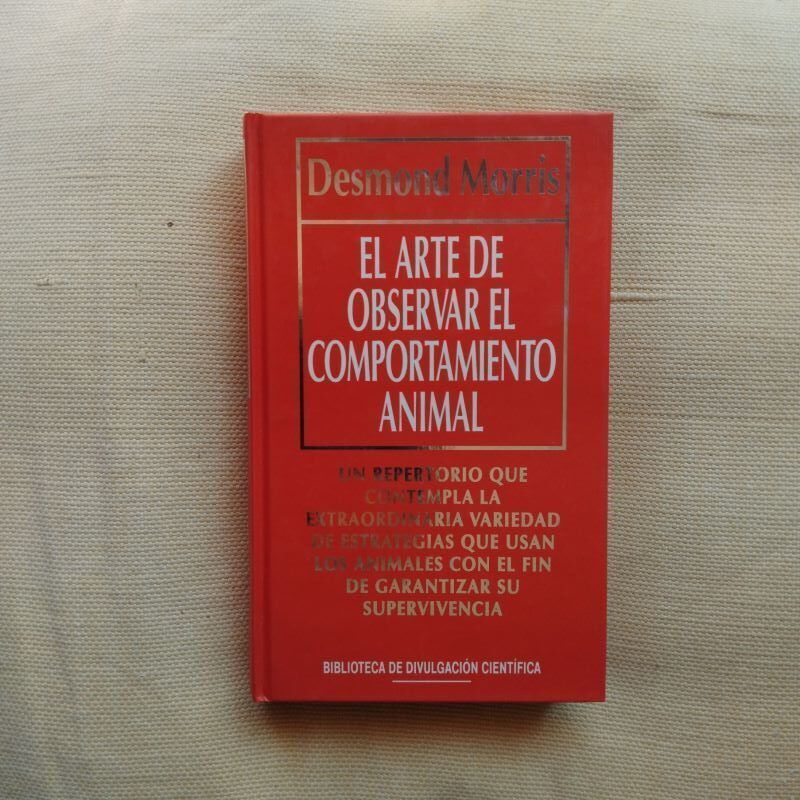 El arte de observar el comportamiento animal, de Desmond Morris