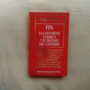 Fin. La catástrofe cósmica y el destino del universo, de Frank Close