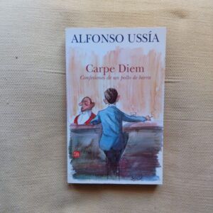 Carpe diem. Confesiones de un pollo de barra, de Alfonso Ussía