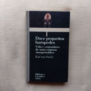 Doce pequeños huéspedes, de Karl von Frisch