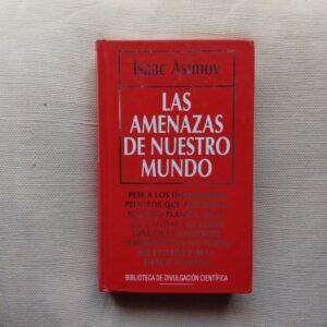 Las amenazas de nuestro mundo, de Isaac Asimov