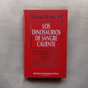Los dinosaurios de sangre caliente, de Adrian Desmond