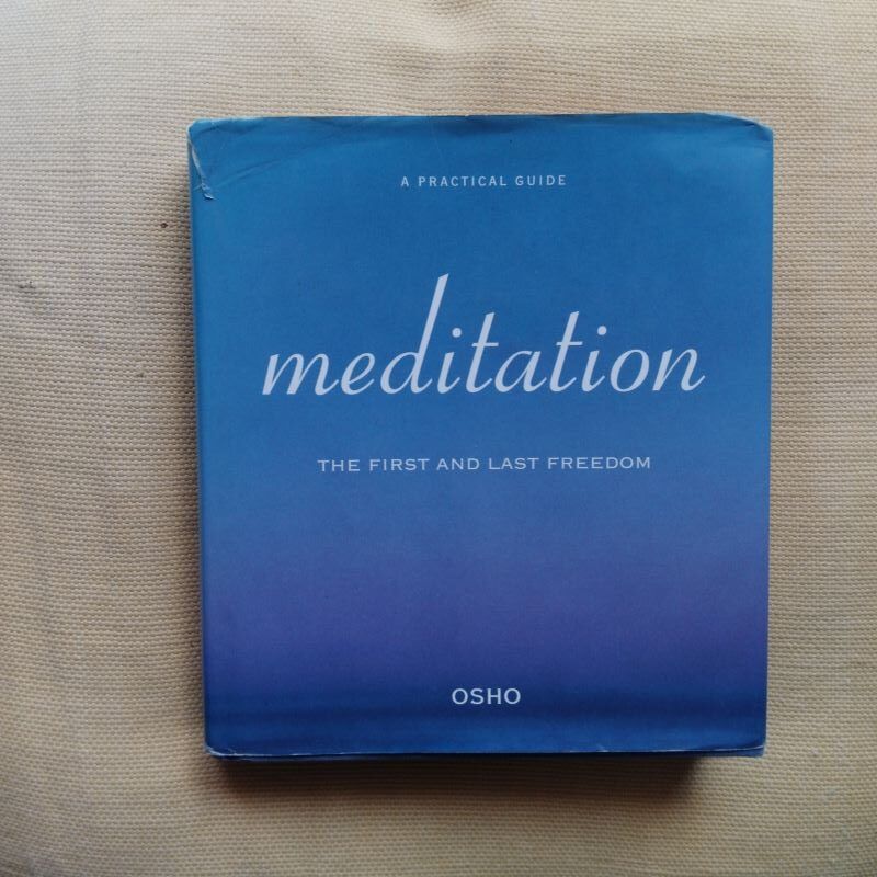 Meditation. The First and Last Freedom. A Practical Guide to Meditation, by Osho (Bhagwan Shree Rajneesh)