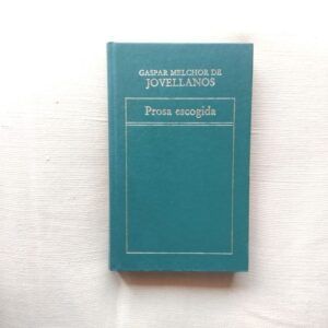 Prosa escogida, de Gaspar Melchor de Jovellanos