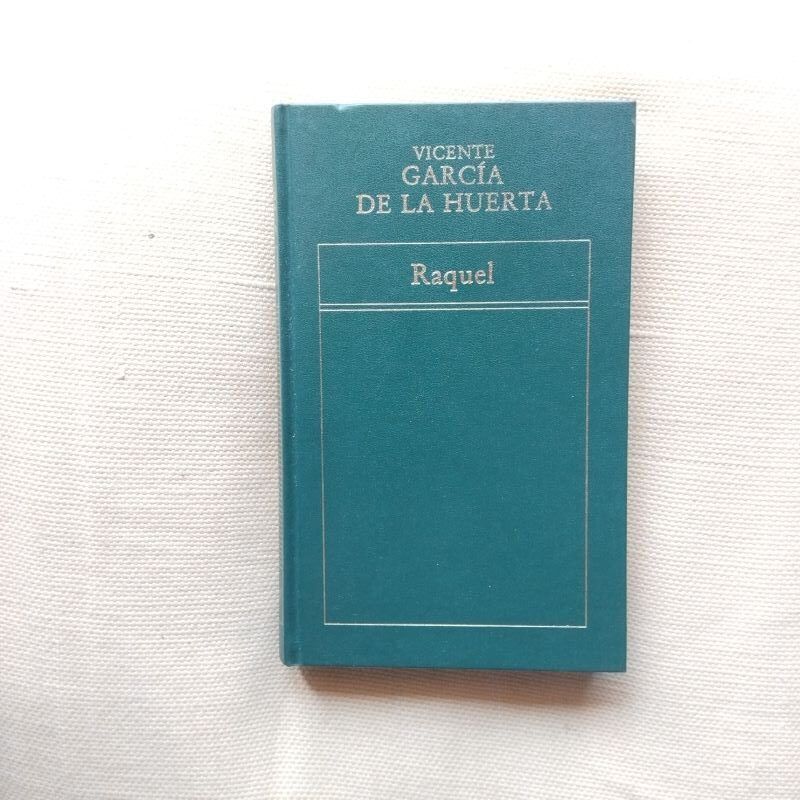 Raquel, de Vicente García de la Huerta