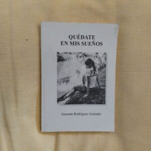 Quédate en mis sueños, de Germán Rodríguez Guisado