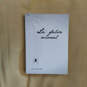 La falsa moral (Firmado y dedicado por el autor), de José Mª Suárez Braña, "Pepín Braña"