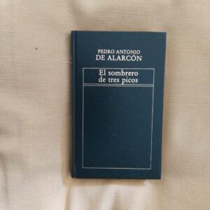 El sombrero de tres picos, de Pedro Antonio de Alarcón