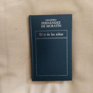 El sí de las niñas, de Leandro Fernández de Moratín