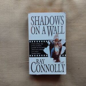Shadows on a Wall, by Ray Connolly