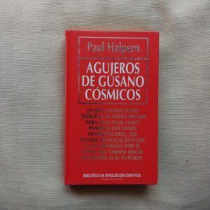 Agujeros de gusano cósmicos, de Paul Halpern