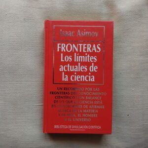 Fronteras. Los límites actuales de la ciencia, de Isaac Asimov