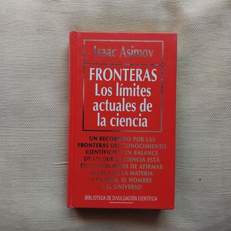 Fronteras. Los límites actuales de la ciencia, de Isaac Asimov