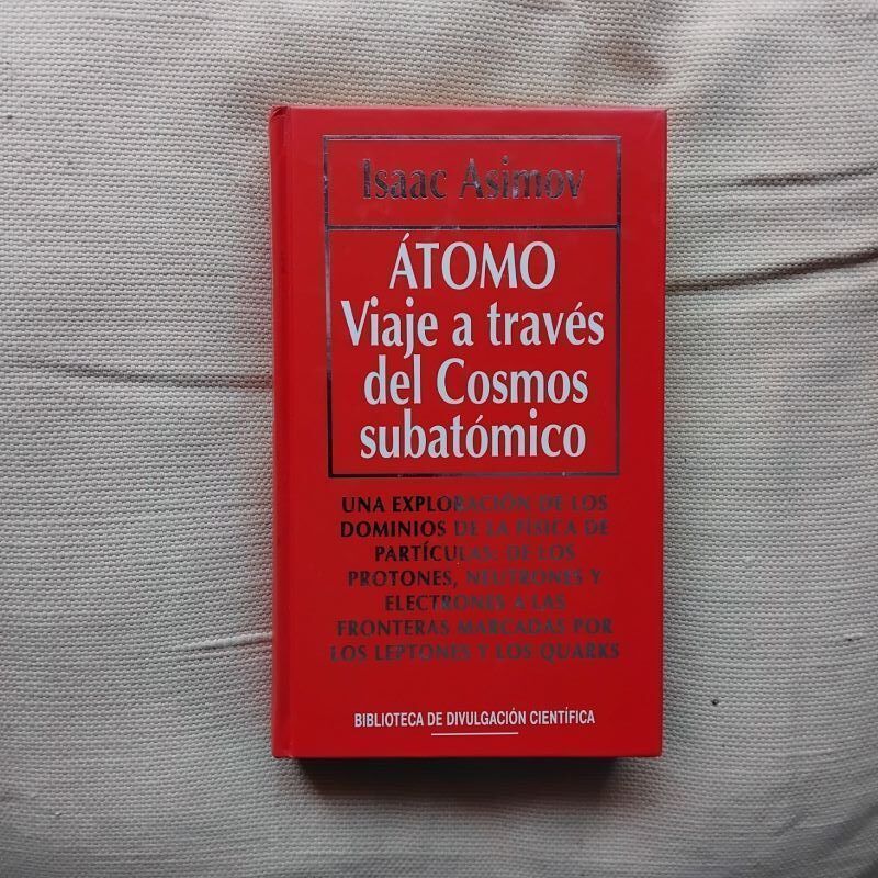 Átomo. Viaje a través del cosmos subatómico, de Isaac Asimov