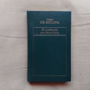 El condenado por desconfiado, de Tirso de Molina