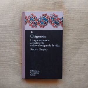 Orígenes. Lo que sabemos actualmente sobre el origen de la vida, de Robert Shapiro