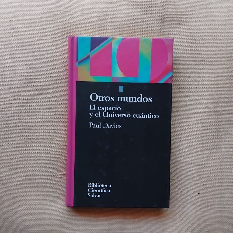 Otros mundos. El espacio y el universo cuántico, de Paul Davies