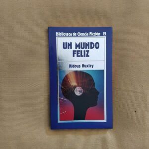 Un mundo feliz, de Aldous Huxley