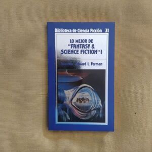 Lo mejor de "Fantasy & Science Fiction" I. Selección de Edward L. Ferman