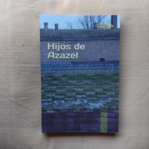 Hijos de Azazel, de José Tena