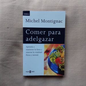 Comer para adelgazar, de Michel Montignac