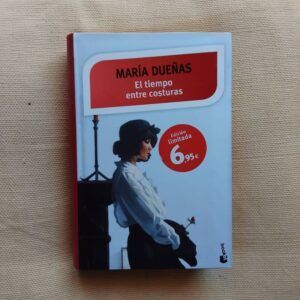 El tiempo entre costuras, de María Dueñas