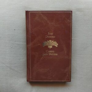 Cuatro para Delfina, de José Donoso