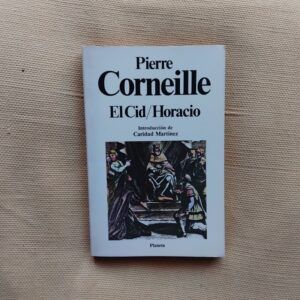 El Cid / Horacio, de Pierre Corneille