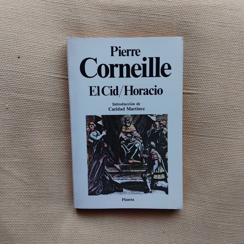 El Cid / Horacio, de Pierre Corneille