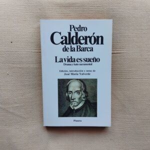 La vida es sueño. Drama y auto sacramental, de Pedro Calderón de la Barca