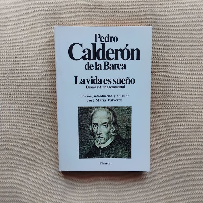 La vida es sueño. Drama y auto sacramental, de Pedro Calderón de la Barca