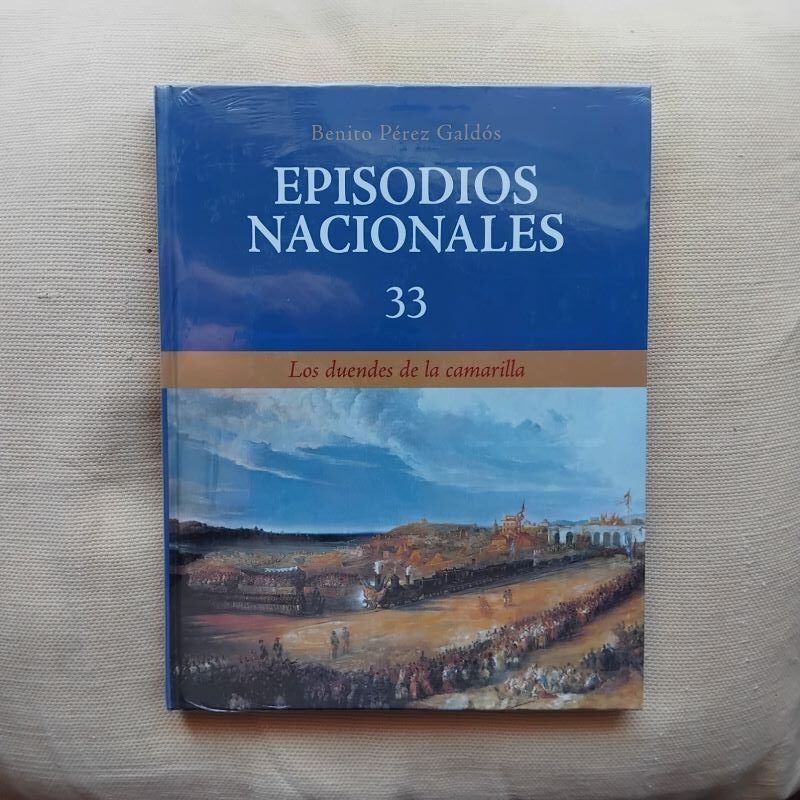 Los duendes de la camarilla. Episodios Nacionales 33, de Benito Pérez Galdós