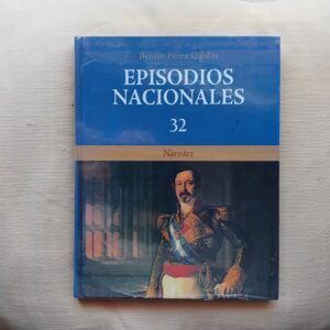 Narváez. Episodios Nacionales 32, de Benito Pérez Galdós