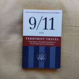 9/11 and Terrorist Travel: A Staff Report of the National Commission on Terrorist Attacks Upon the United States