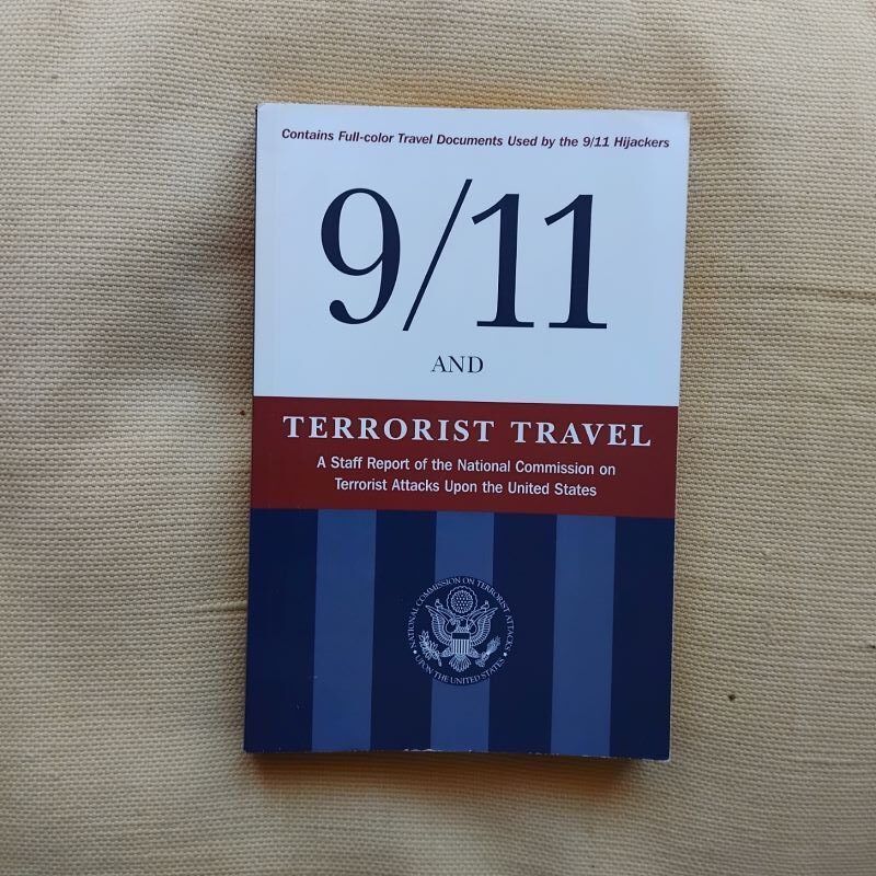 9/11 and Terrorist Travel: A Staff Report of the National Commission on Terrorist Attacks Upon the United States