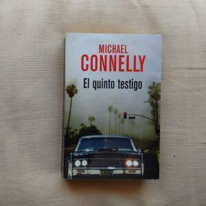 El quinto testigo (Serie Mickey Haller 4), de Michael Connelly