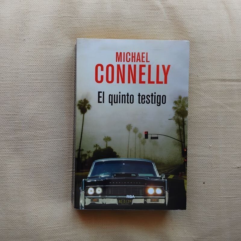El quinto testigo (Serie Mickey Haller 4), de Michael Connelly