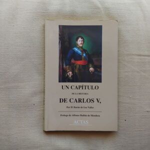 Un capítulo de la historia de Carlos V, del Barón de los Valles