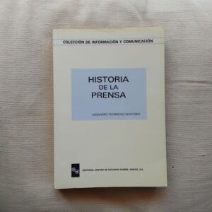 Historia de la prensa. Alejandro Pizarroso Quintero (coordinador)