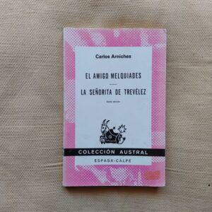 El amigo Melquiades / La señorita de Trevélez, de Carlos Arniches