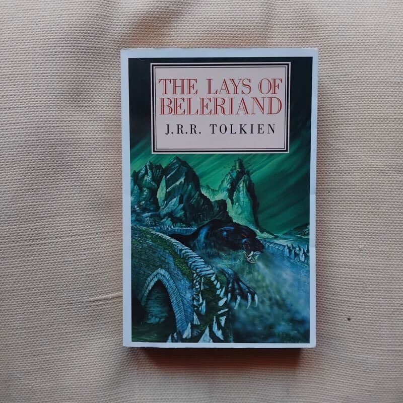 The Lays Of Beleriand (Third Volume Of The History Of Middle Earth), by J.R.R. Tolkien