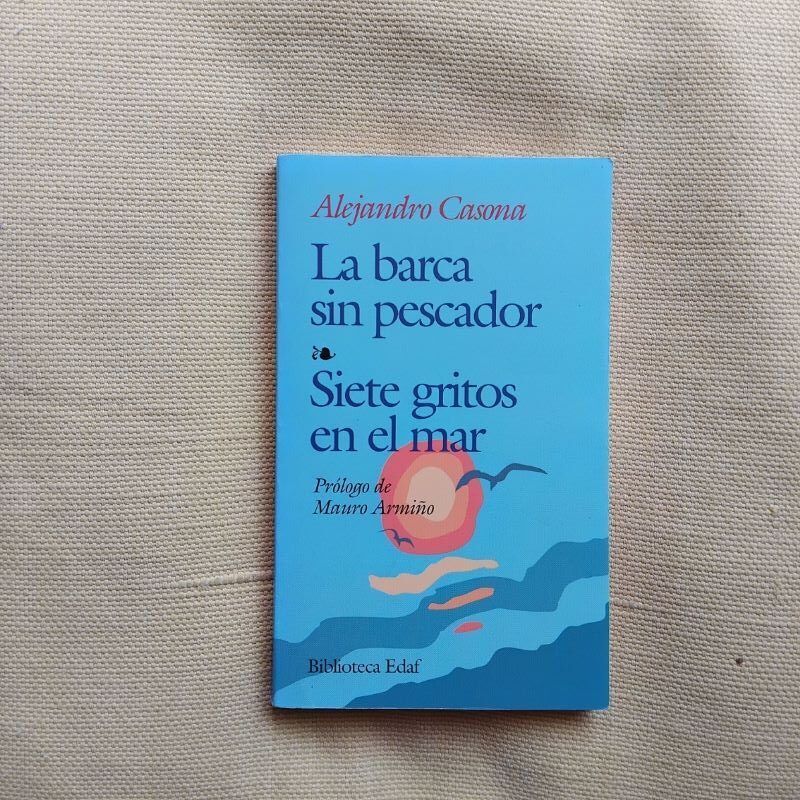 La barca sin pescador / Siete gritos en el mar, de Alejandro Casona