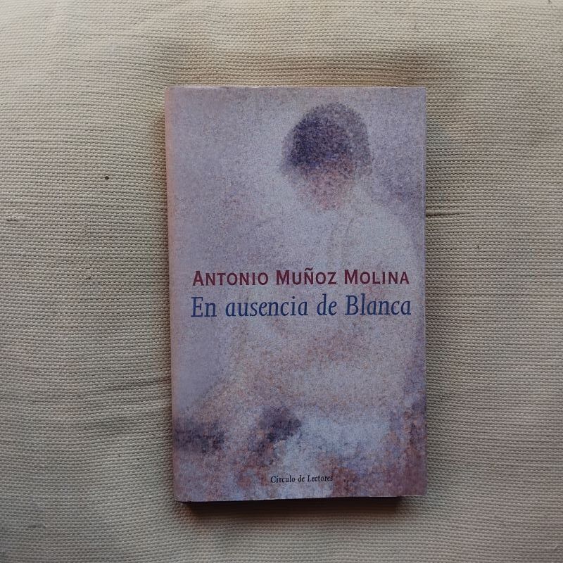 En ausencia de Blanca, de Antonio Muñoz Molina