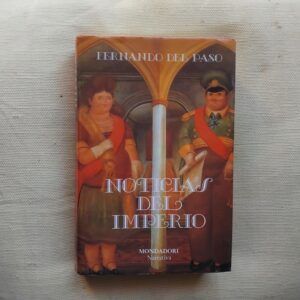 Noticias del imperio, de Fernando del Paso