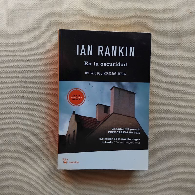 En la oscuridad (Serie Rebus 11), de Ian Rankin