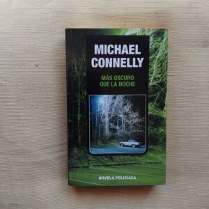 Más oscuro que la noche (Serie Harry Bosch 7 / Terry McCaleb 2)