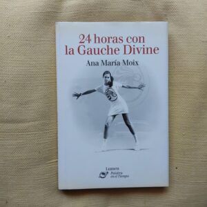 24 horas con la gauche divine, de Ana María Moix