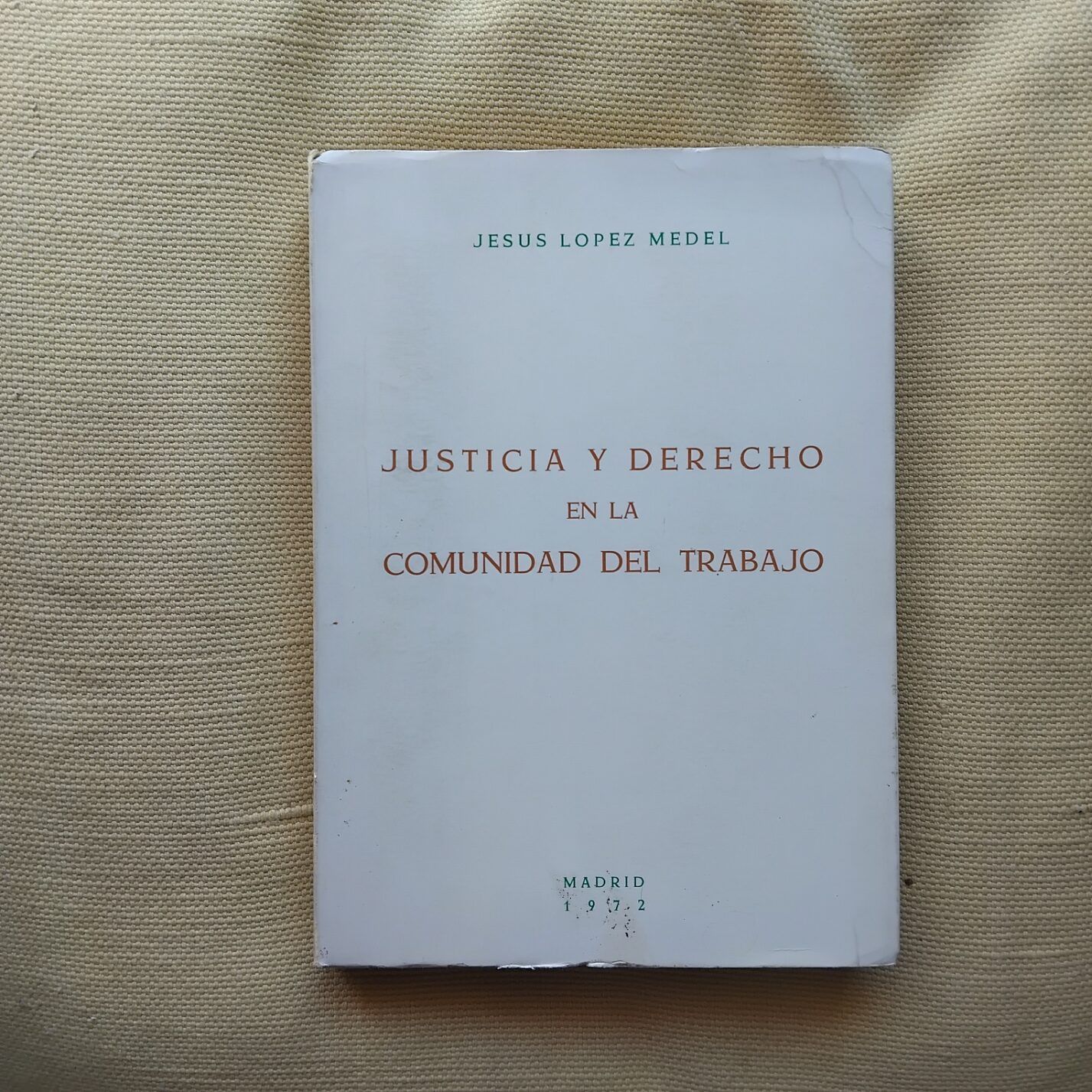 Justicia y Derecho en la comunidad del trabajo, de Jesús López Medel