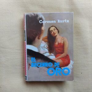 El becerro de oro, de Carmen Kurtz