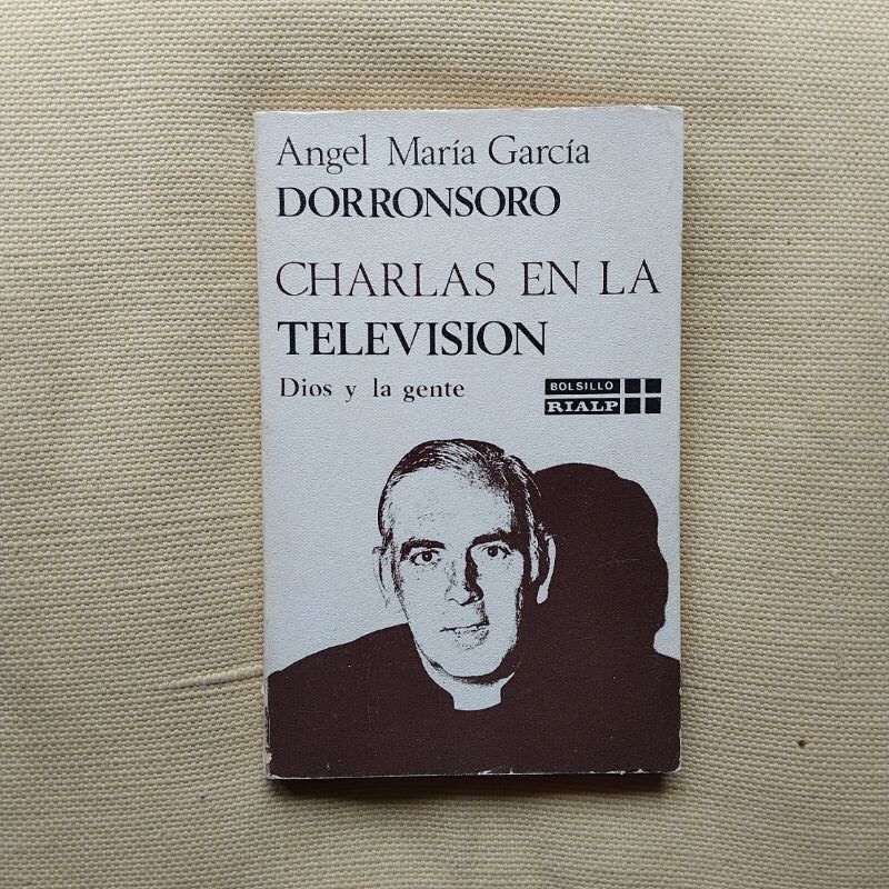 Charlas en la televisión. Dios y la gente, de Ángel María García Dorronsoro